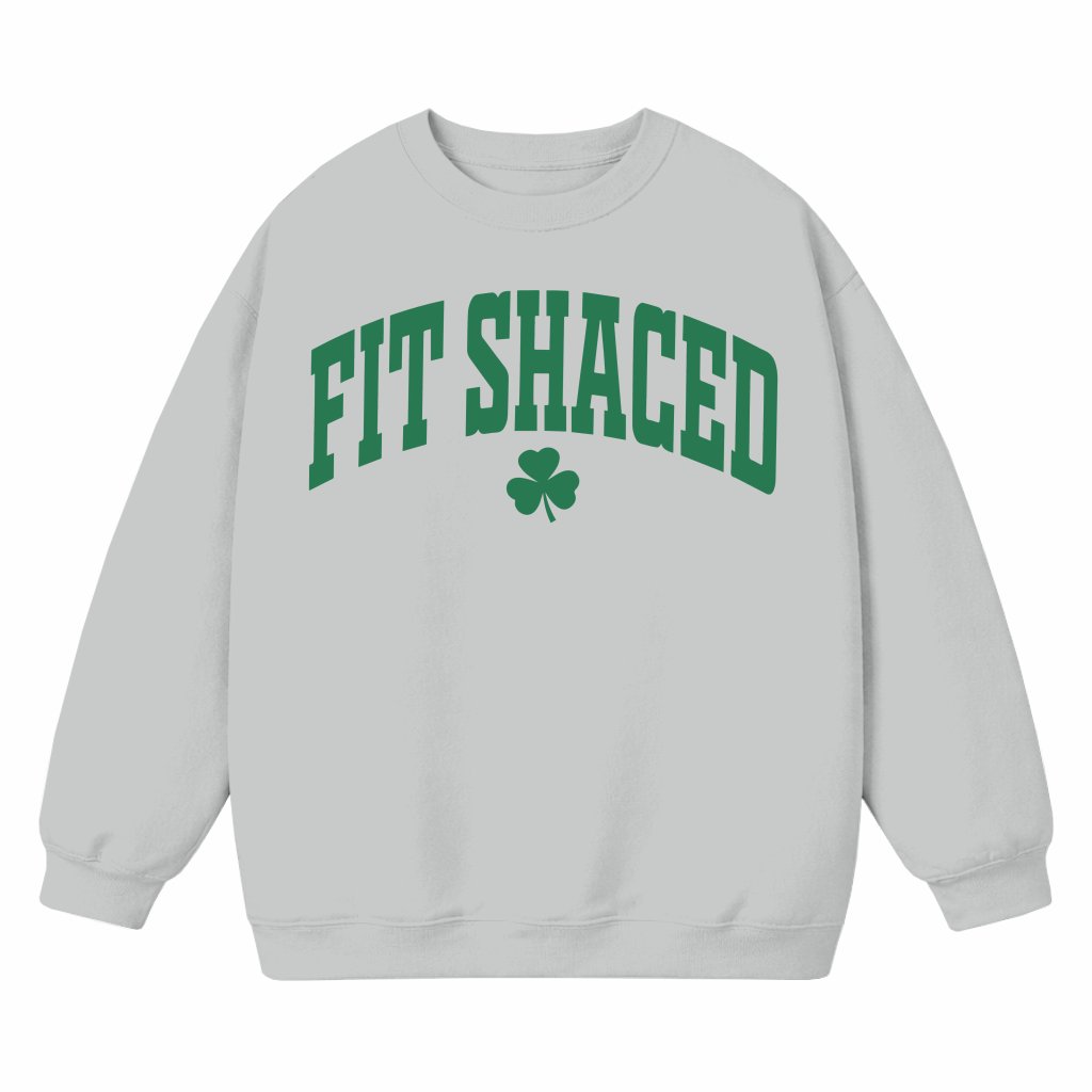 Fit Shaced Sweatshirt – St Patrick's Day Gift Funny Irish Clover - front view