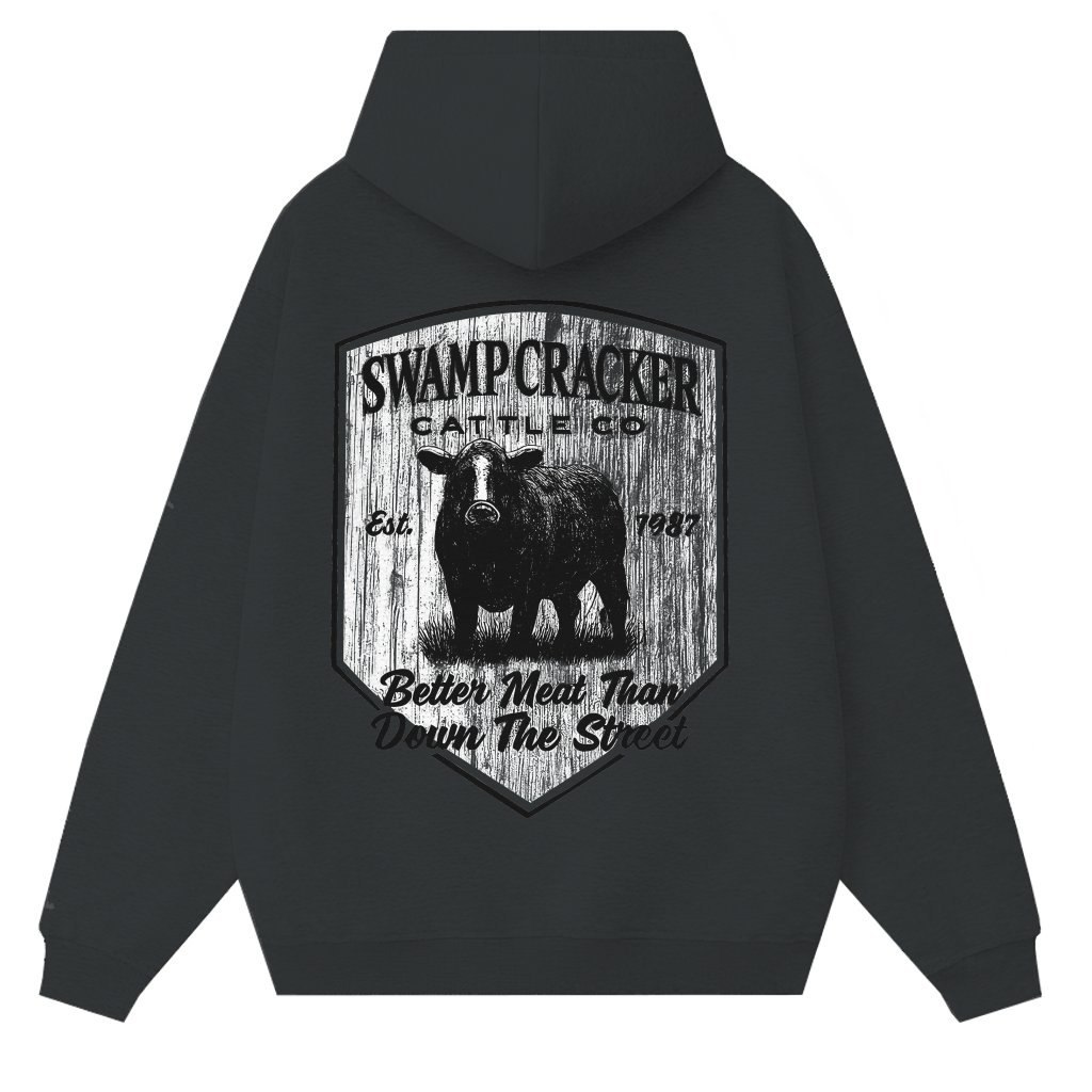 Funny Cattle Ranch Hoodie – Birthday Gift for Farmer Better Meat Than Down the Street Cow Graphic - front view