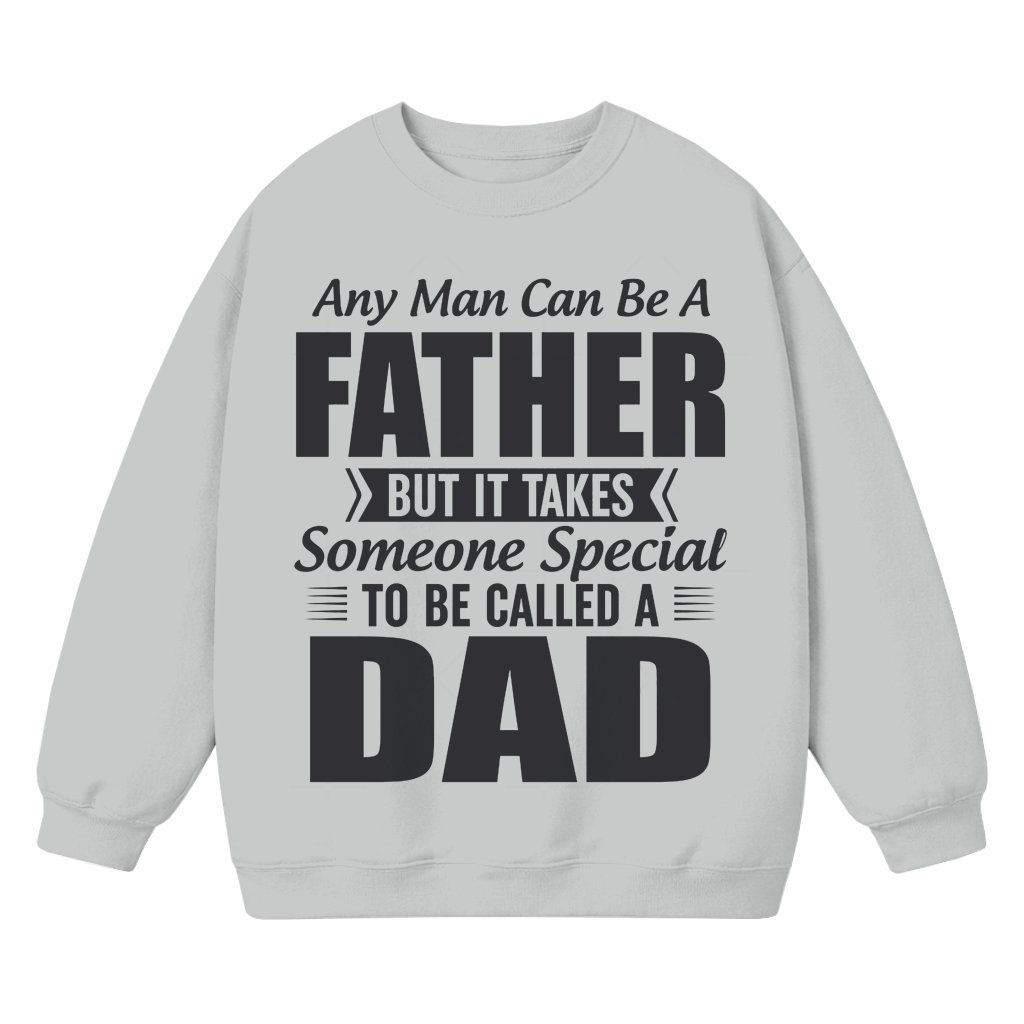 Special Dad Sweatshirt – Father's Day Perfect Gift for Dad - front view