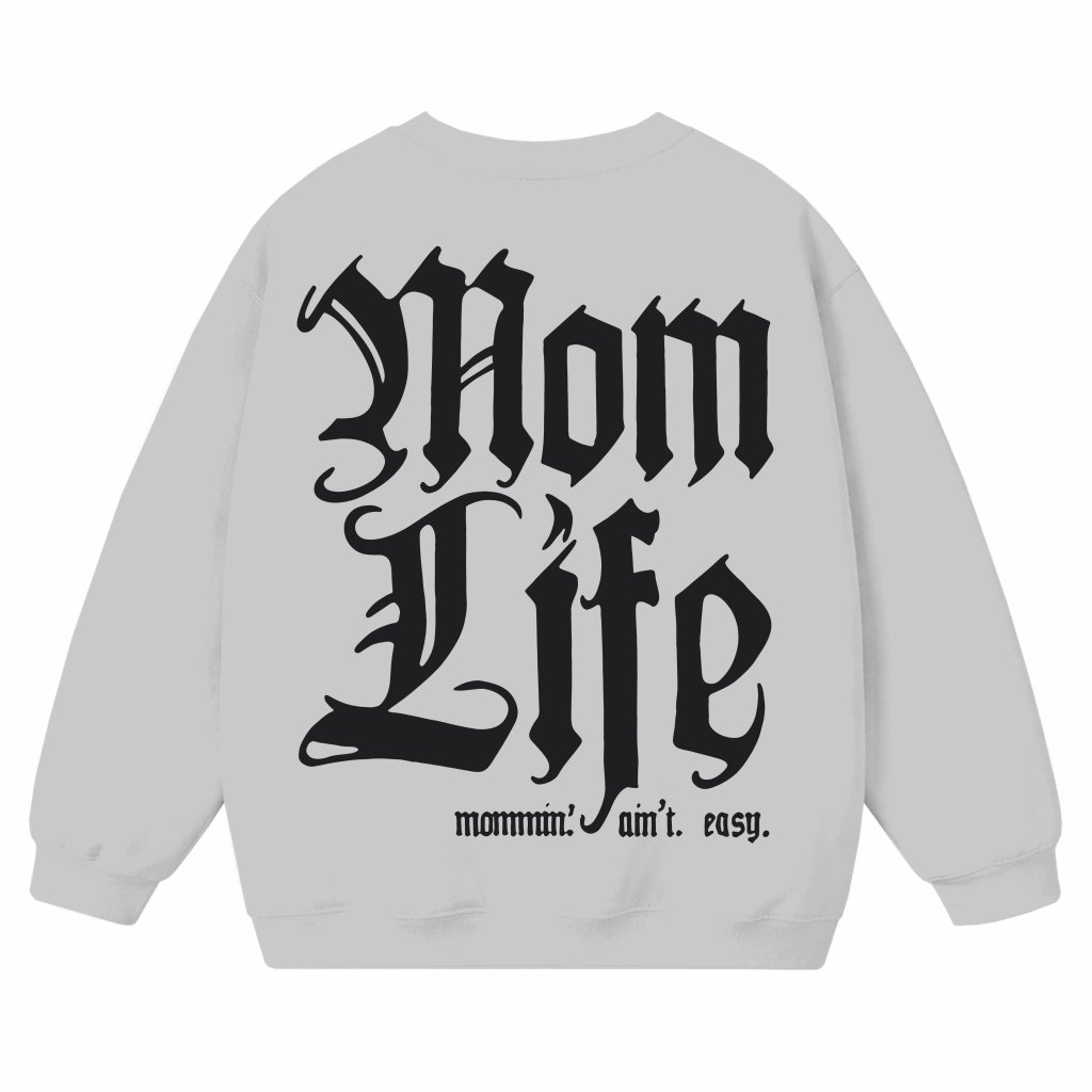 Mom Life Sweatshirt – Cozy Gift for Mom - front view