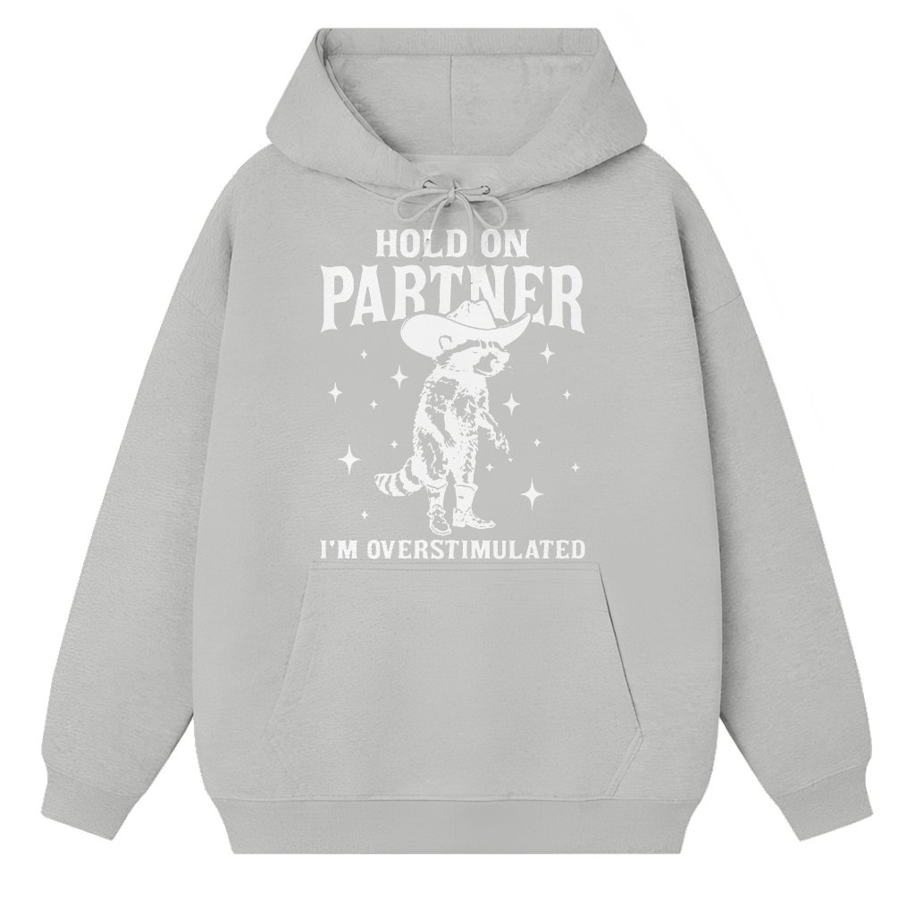 Overstimulated Raccoon Meme Hoodie – Funny Gift for Teen Weirdcore - front view