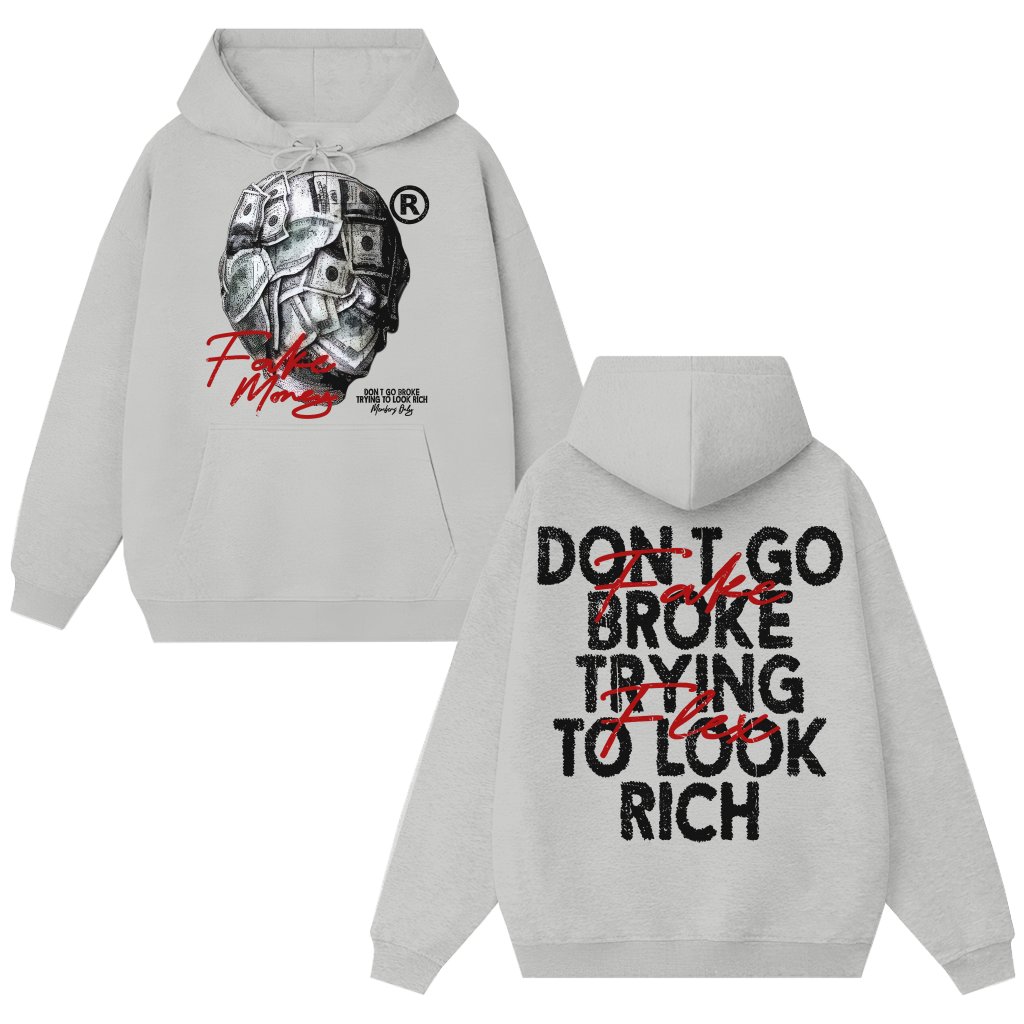 Don't Go Broke Trying To Look Rich Hoodie – Birthday Gift for Him Funny - front view