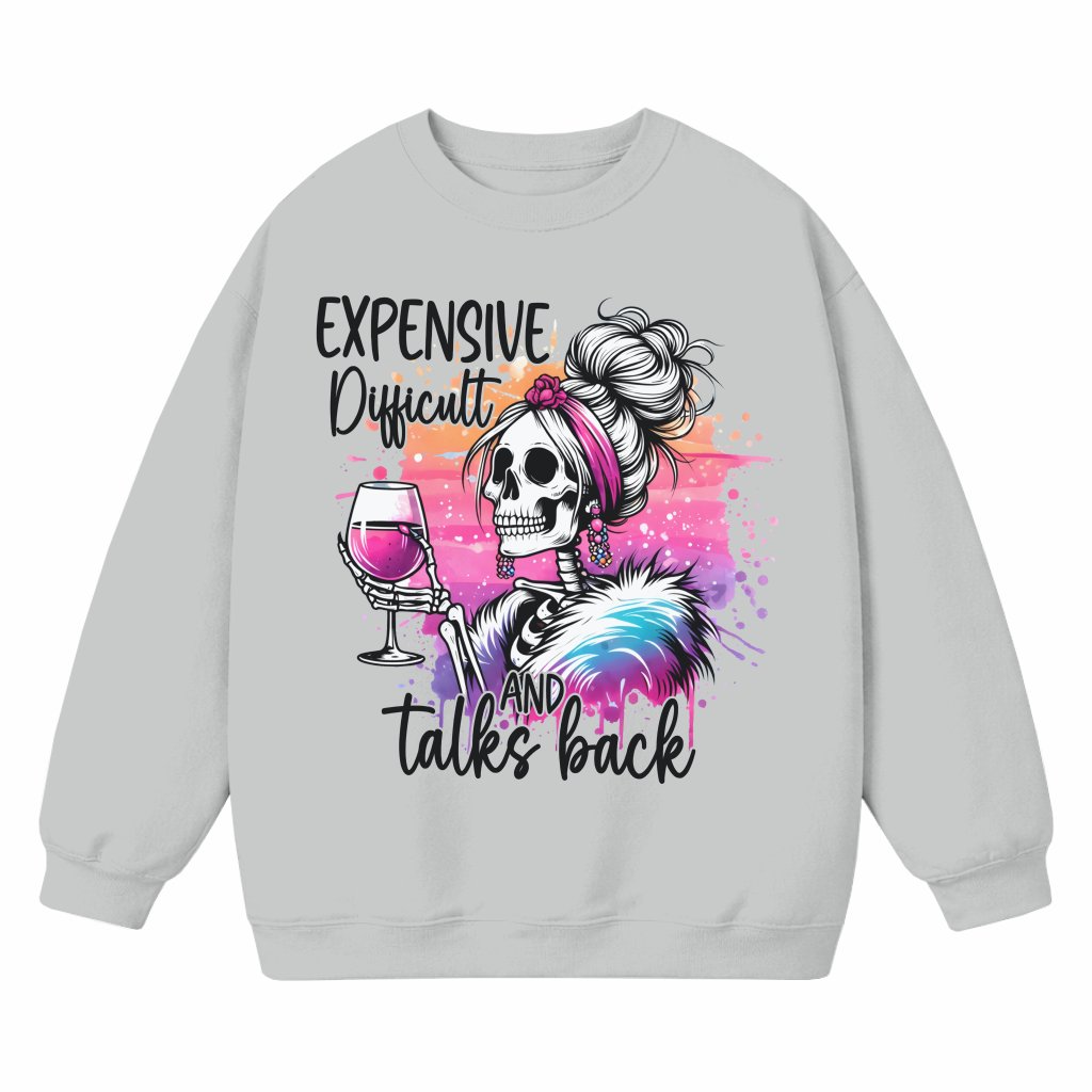 Funny Mom Life Sweatshirt – Gift for Mom Expensive Difficult Talks Back - front view