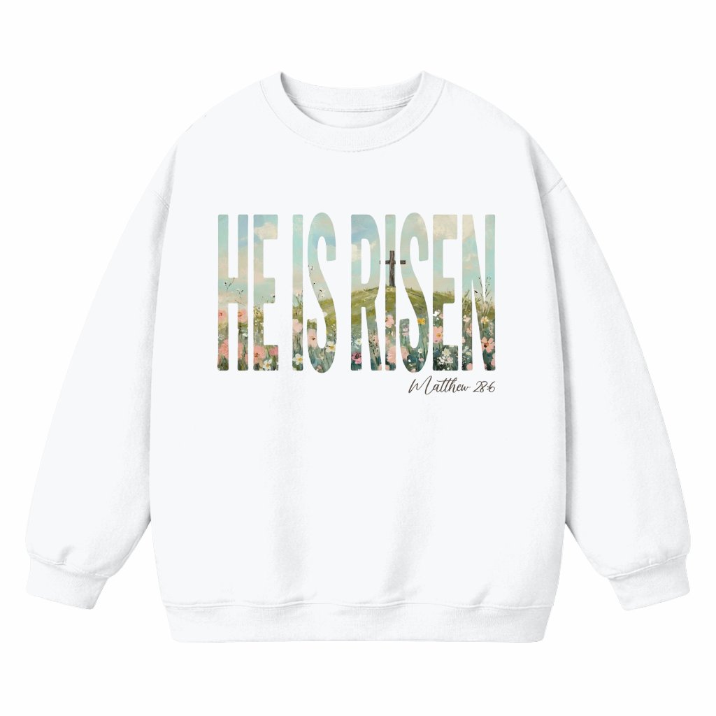 He Is Risen Sweatshirt – Easter Gift Religious Floral Vintage - front view