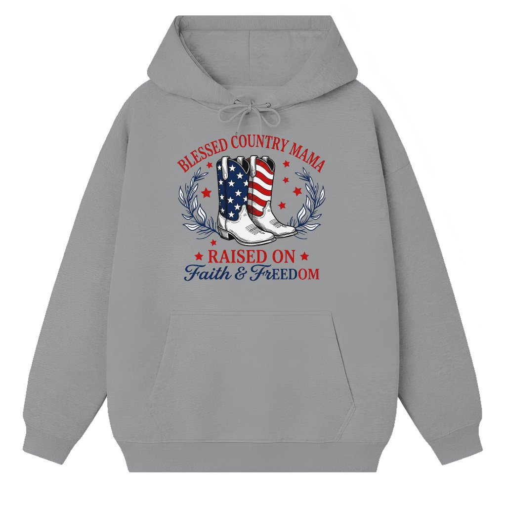 Blessed Country Mama Raised On Faith & Freedom Hoodie for women - USA Flag Boots Shirt - Patriotic Gift for women - front view