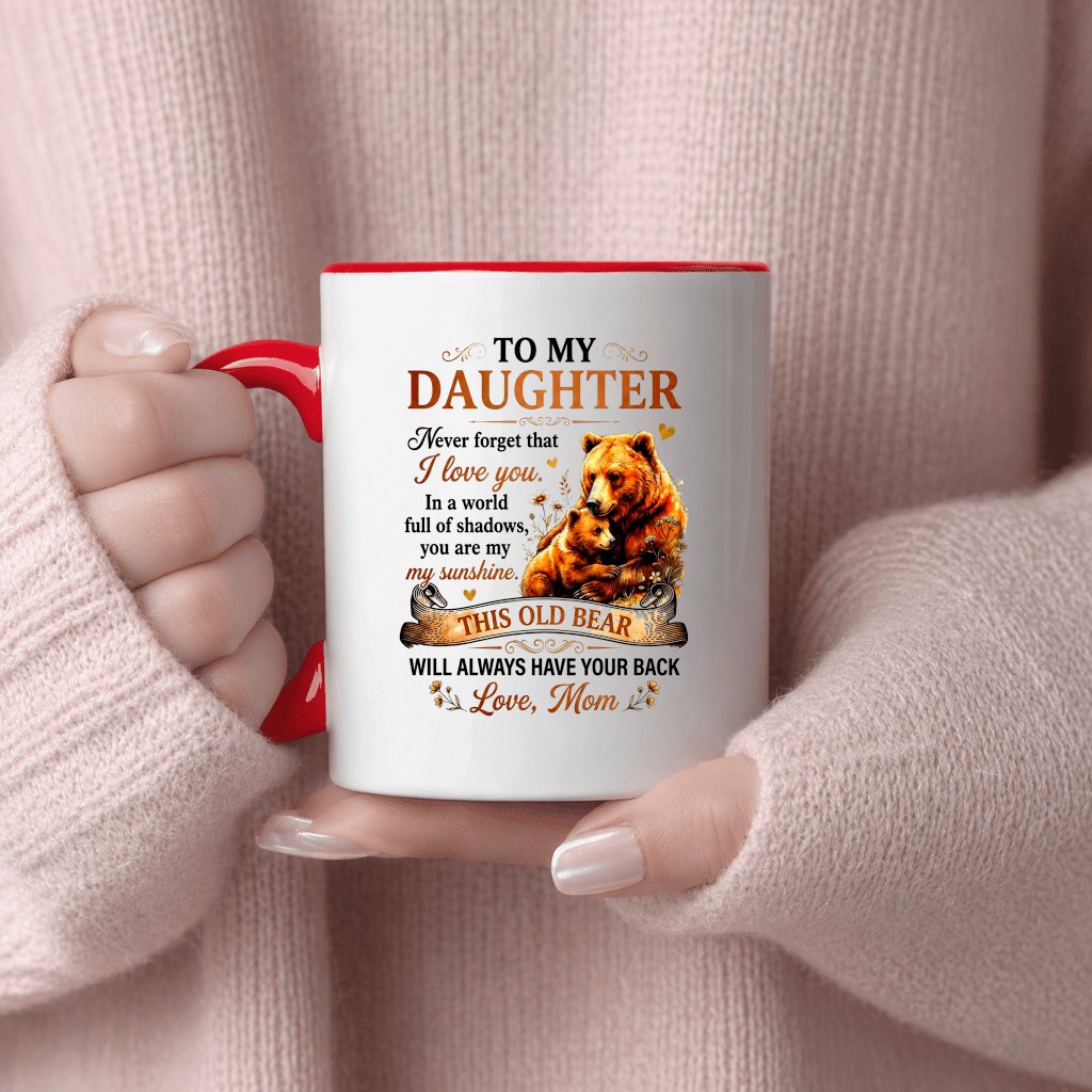 To My Daughter Never Forget I Love You from Mama Bear Accent Mug - Cute Mother's Day Gift for Bear Lovers - back view