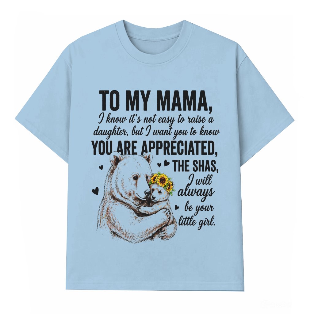 To My Mama You Are Appreciated Mama Bear T-Shirt for women - Animal Theme Nursery Shirt - Cute Mom Gift for women - front view