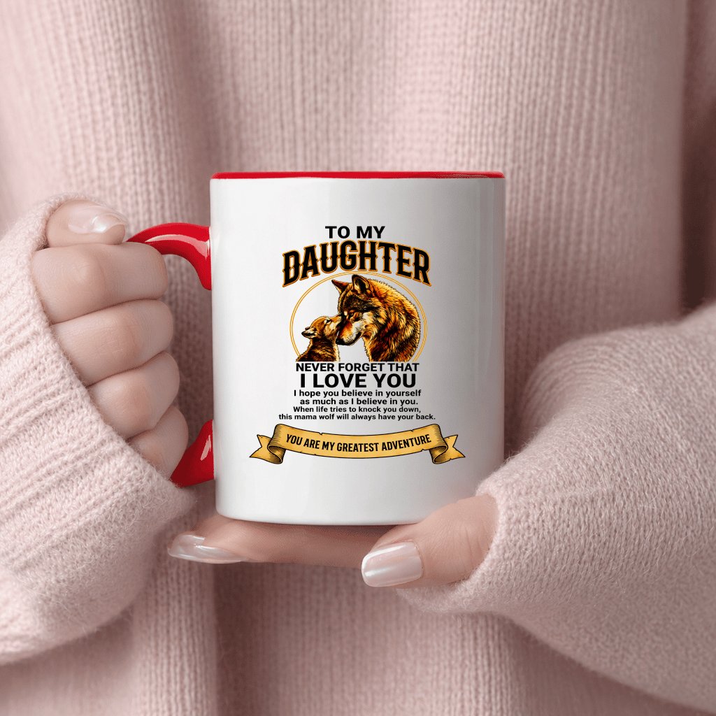 To My Daughter Never Forget That I Love You Mama Wolf Accent Mug - Animal Theme Nursery Mug - Cute Mother's Day Gift for Animal Lovers - back view