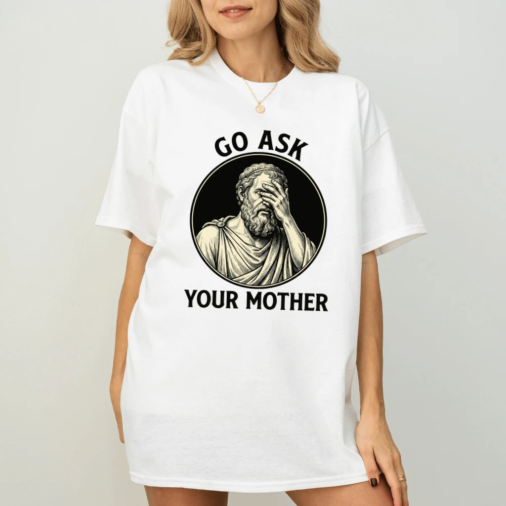 Go Ask Your Mother Humor Jesus T-Shirt for men - Funny Christian Jesus Meme Gift for Him - back view