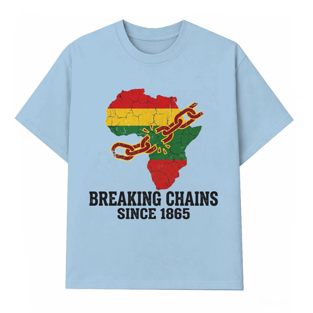 Breaking Chains Since 1865 Black History Pride T-Shirt - Juneteenth Gift for Him & Her - front view