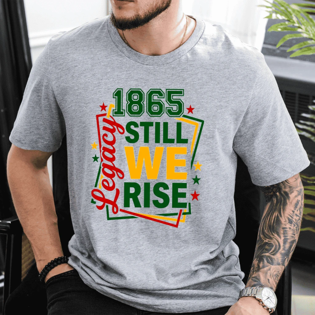 1865 Legacy Still We Rise African American Heritage T-Shirt - Juneteenth Gift for Him & Her - detail view