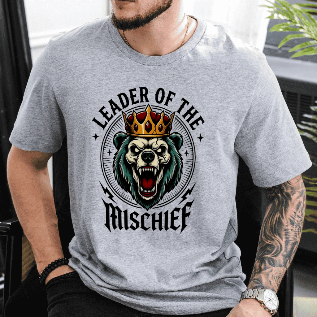 Leader of The Mischief Bear King T-Shirt - Funny Animal Gift for Dad - back view