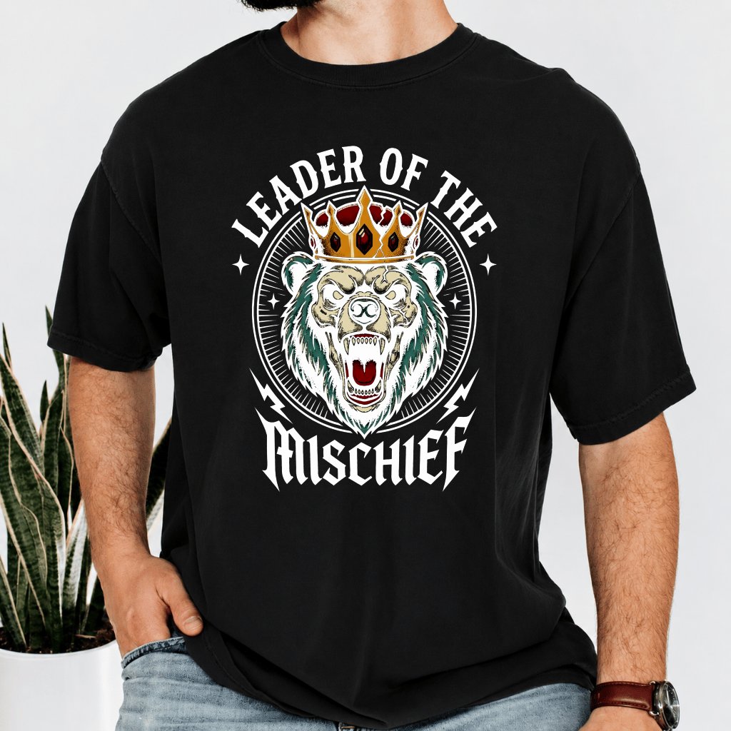 Comfort Colors Leader of The Mischief Bear King Shirt - Funny Animal Gift for Him - back view