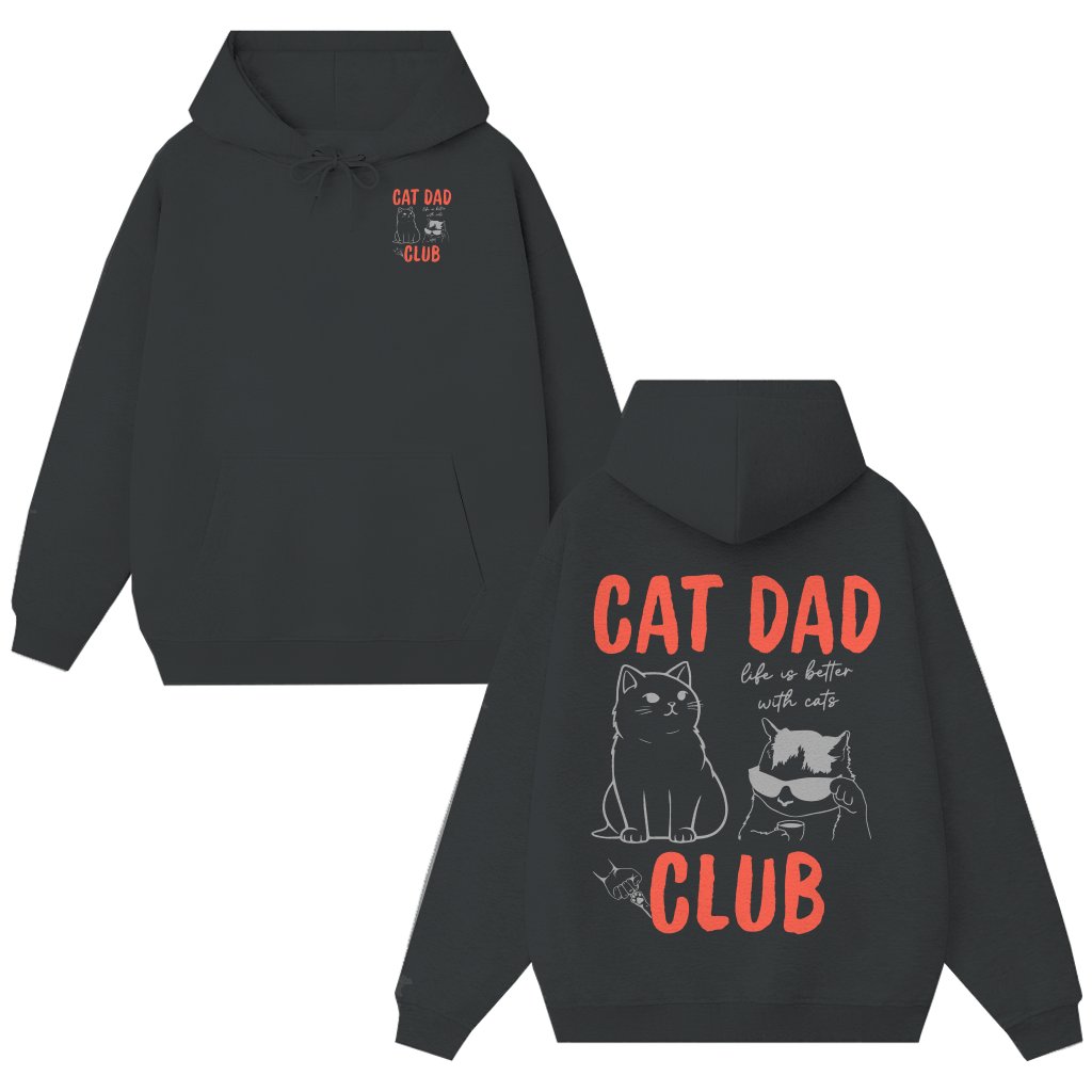 Cat Dad Club Hoodie - Life Is Better With Cats Funny Father's Day Gift for Cat Lovers - front view