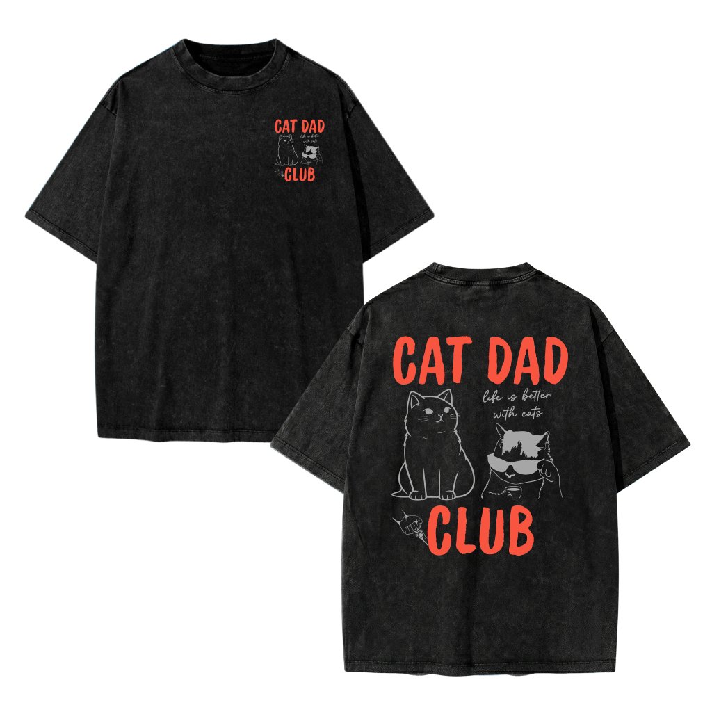 Cat Dad Club Wash Tee - Life Is Better With Cats Funny Father's Day Gift for Cat Lovers - front view