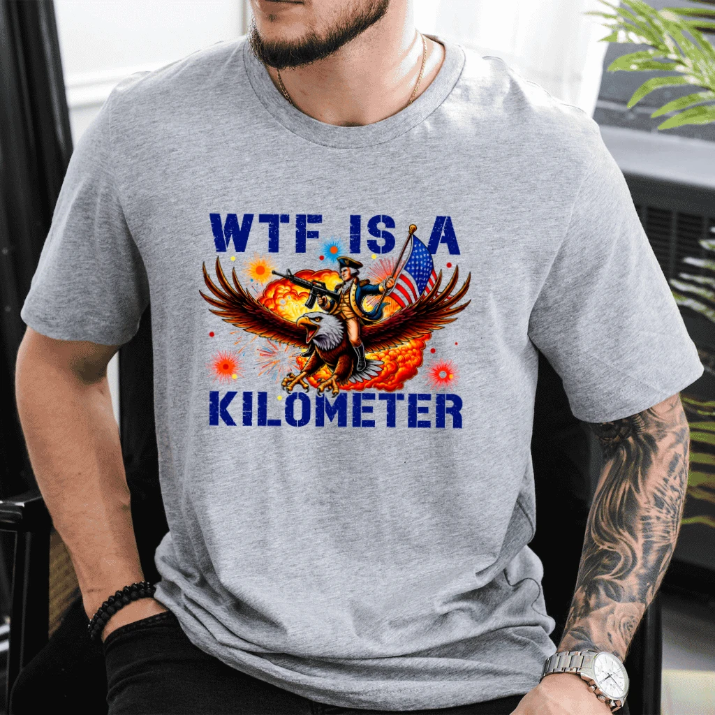 Retro WTF Is A Kilometer USA Eagle T-Shirt - Funny 4th Of July Gift for Him - back view