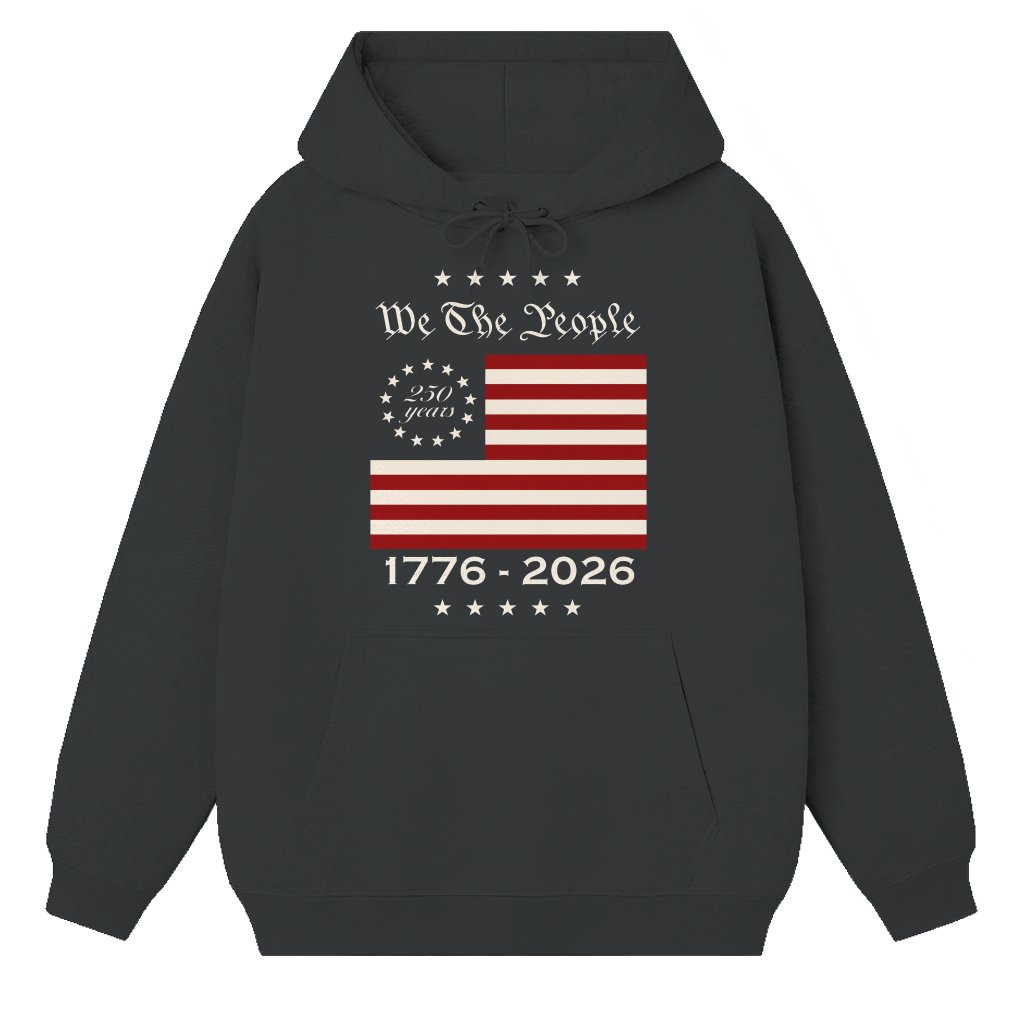 We The People 1776 2026 USA Flag Hoodie - 250 Years Anniversary Gift for Him & Her - front view