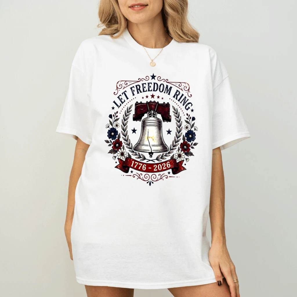 Let Freedom Ring USA 250th Anniversary T-Shirt - USA Patriotic Gift for Her - back view