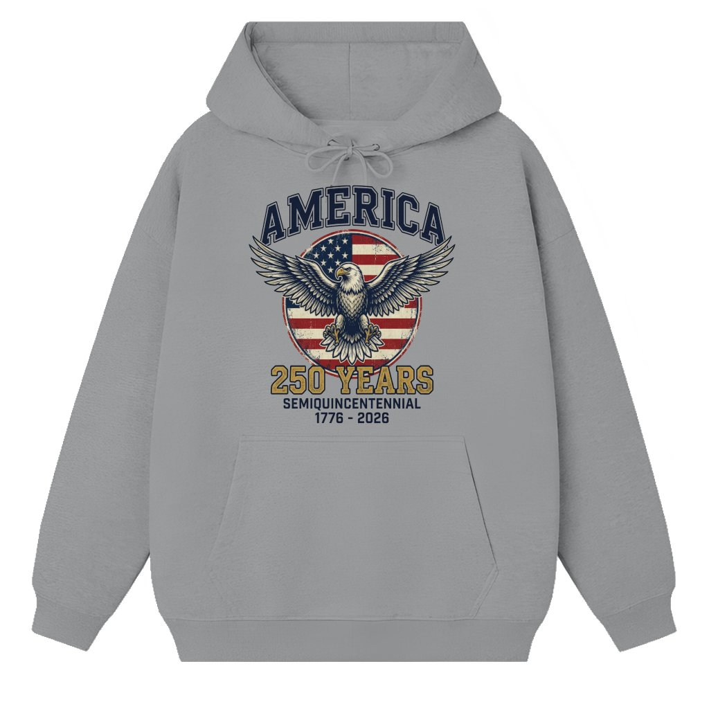 250 Years Semiquincentennial America Eagle Hoodie - Patriotic Gift for Him - front view