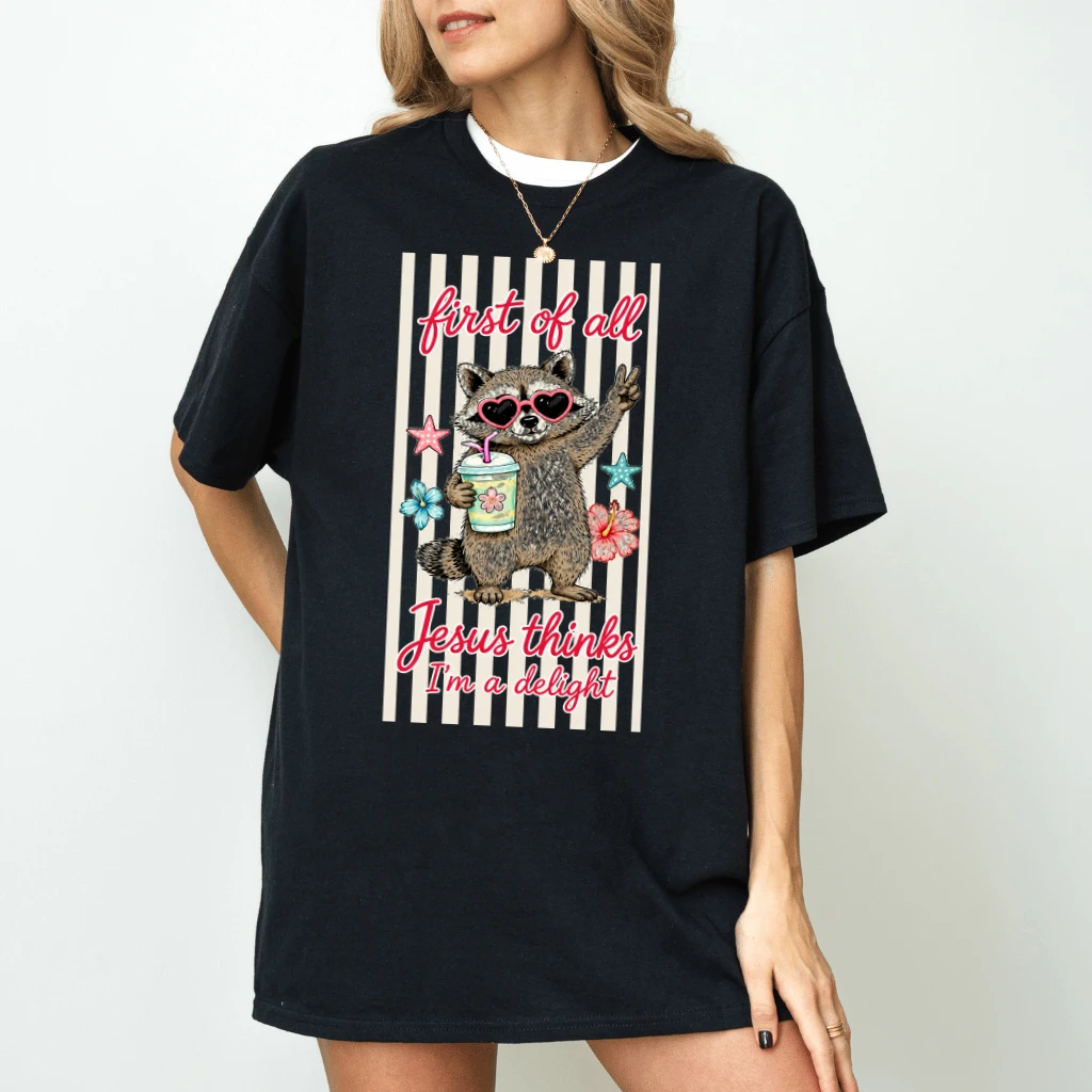 First Of All Raccoon T-Shirt - Quirky Faith Animal Sarcastic Christian Gift for Her - back view