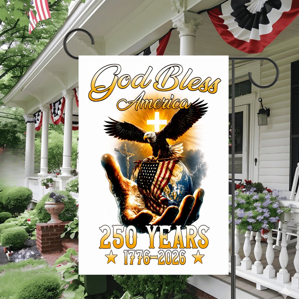 God Bless America 250 Years Garden Flag - 1776 2026 Christian 4th of July Gift for Him & Her House Decorations - front view