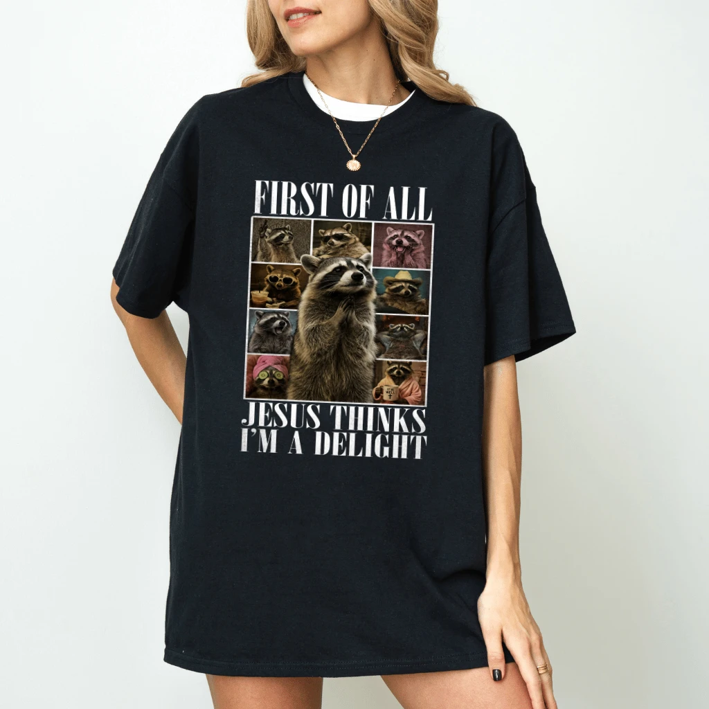Trending Jesus Thinks I'm A Delight Humor Raccoon Meme T-Shirt - Funny Christian Gift for Raccoon Lover - back view
