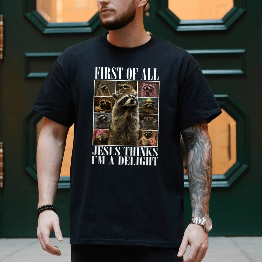 Trending Jesus Thinks I'm A Delight Humor Raccoon Meme T-Shirt - Funny Christian Gift for Raccoon Lover - detail view