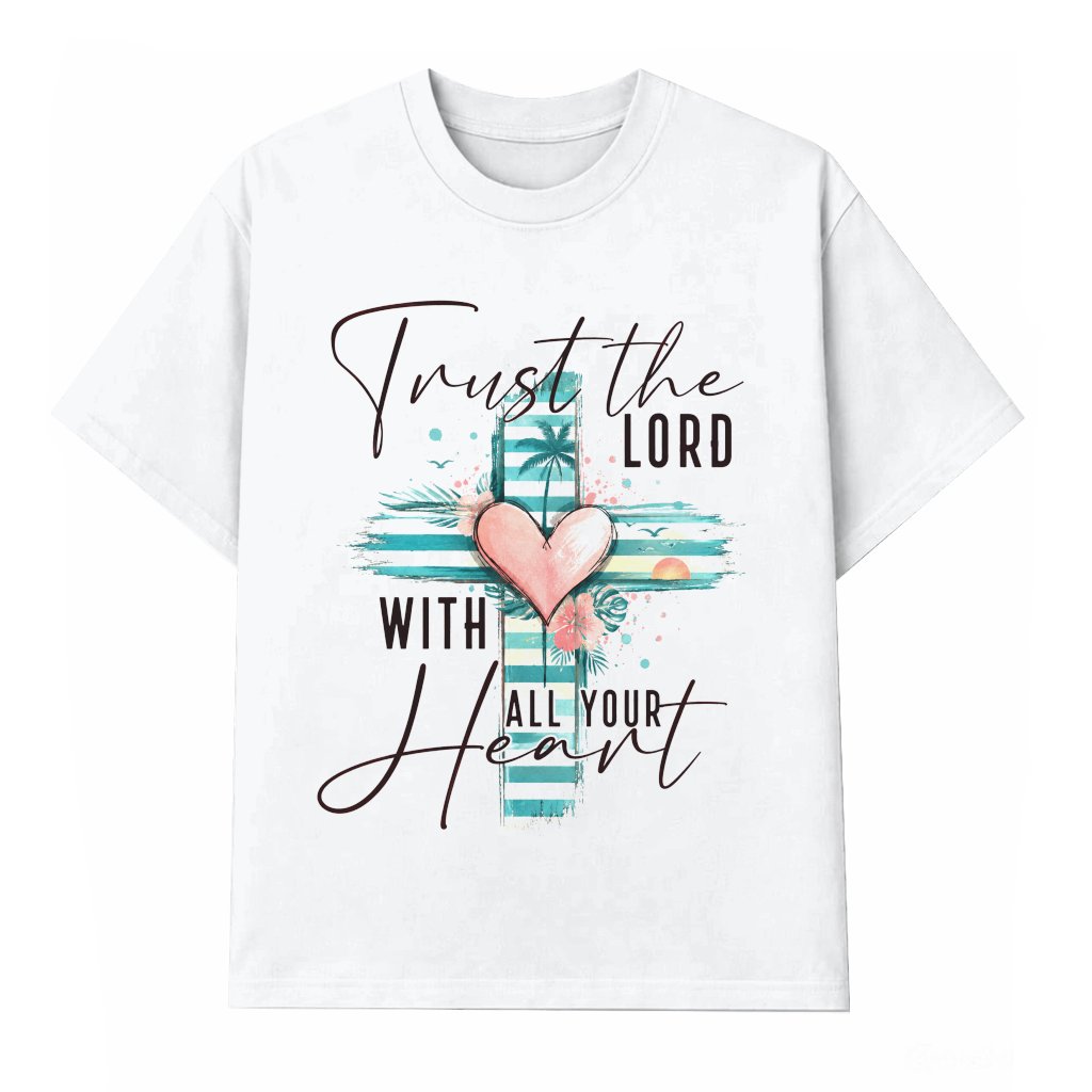 Summer Bible Cross Trust The Lord Christian T-Shirt – Faith Gift Inspiring Bible Verse - front view