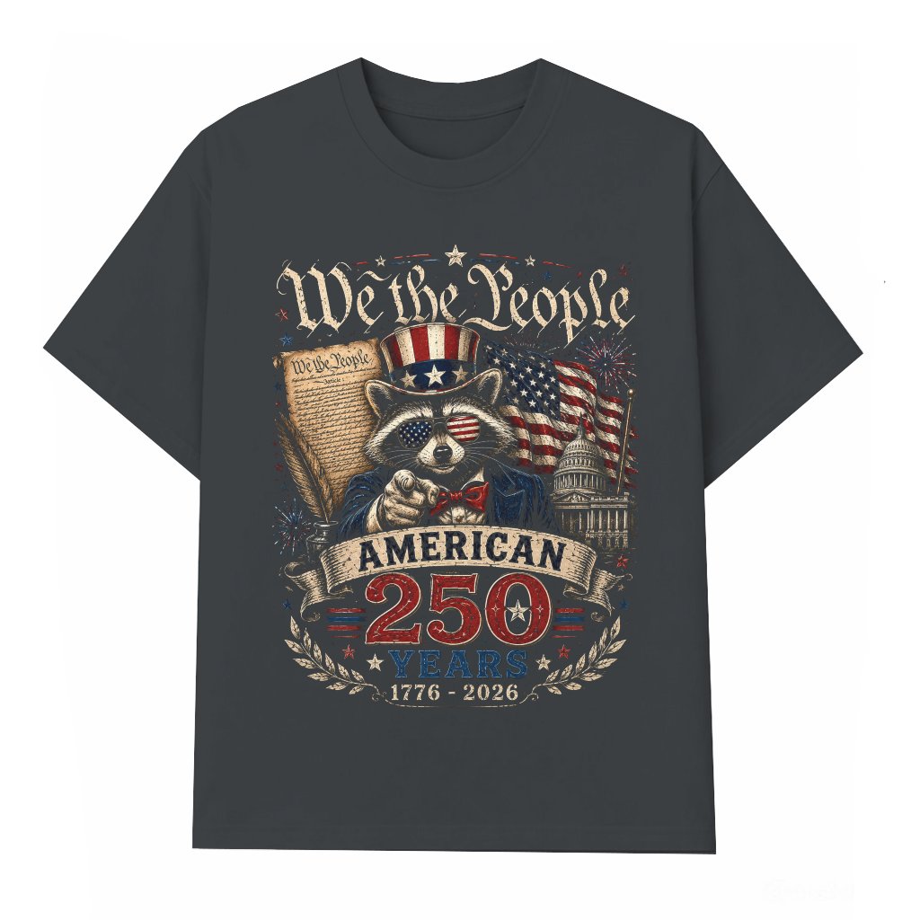 Uncle Sam Raccoon We The People American 250 Years T-Shirt - USA 250th Anniversary Gift for Him & Her - front view