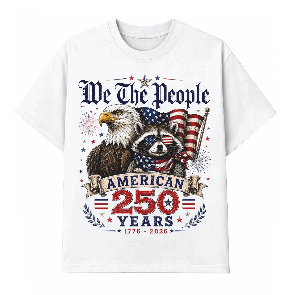 We The People American 250 Years T-Shirt - Freedom Eagle And Raccoon Patriotic USA Gift for Him & Her - front view