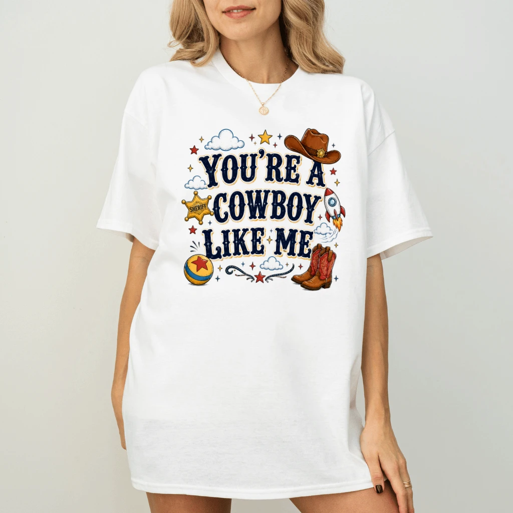 You're A Cowboy Like Me Funny Western Cowgirl T-Shirt for women - back view
