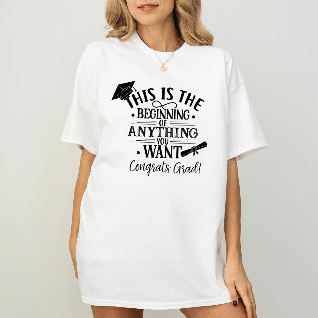 This Is The Beginning of Anything You Want Funny Graduation T-Shirt for men women - back view