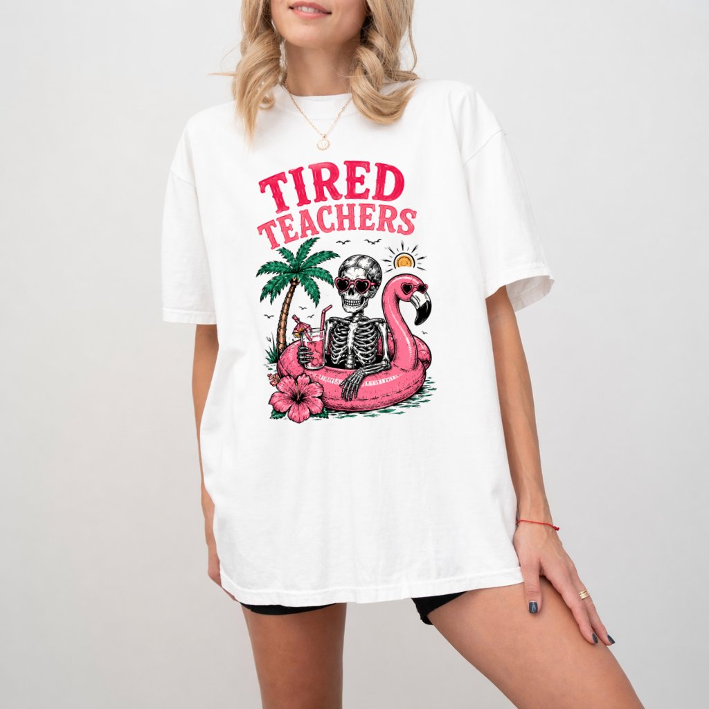 Comfort Colors Funny Tired Teachers Shirt| Skeleton Beach Teacher Shirt for women - back view