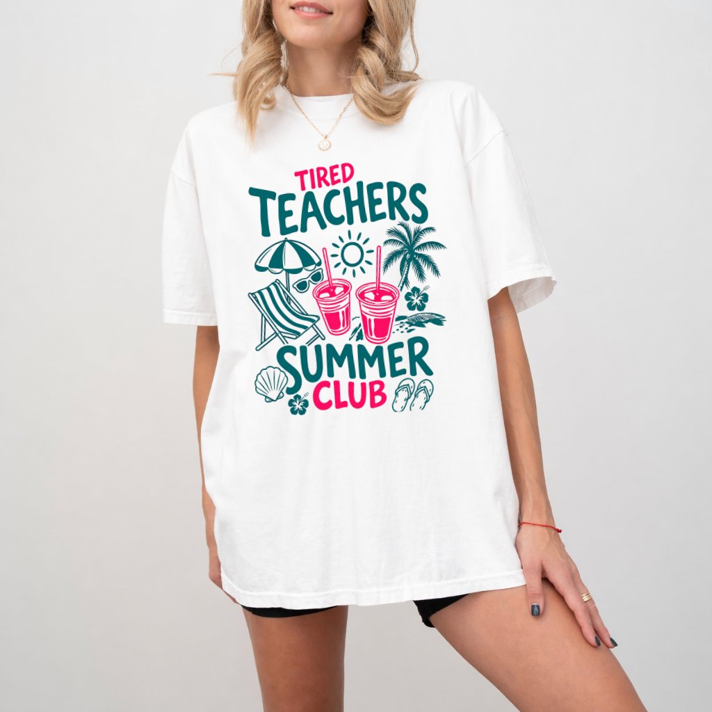 Comfort Colors Tired Teachers Summer Club Shirt| Funny Summer Beach Gift for women - back view