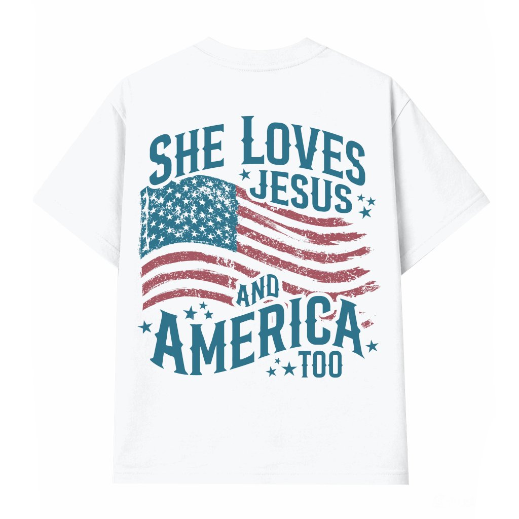 She Loves Jesus and America Too T-Shirt - Patriotic Christian Graphic Tee - front view