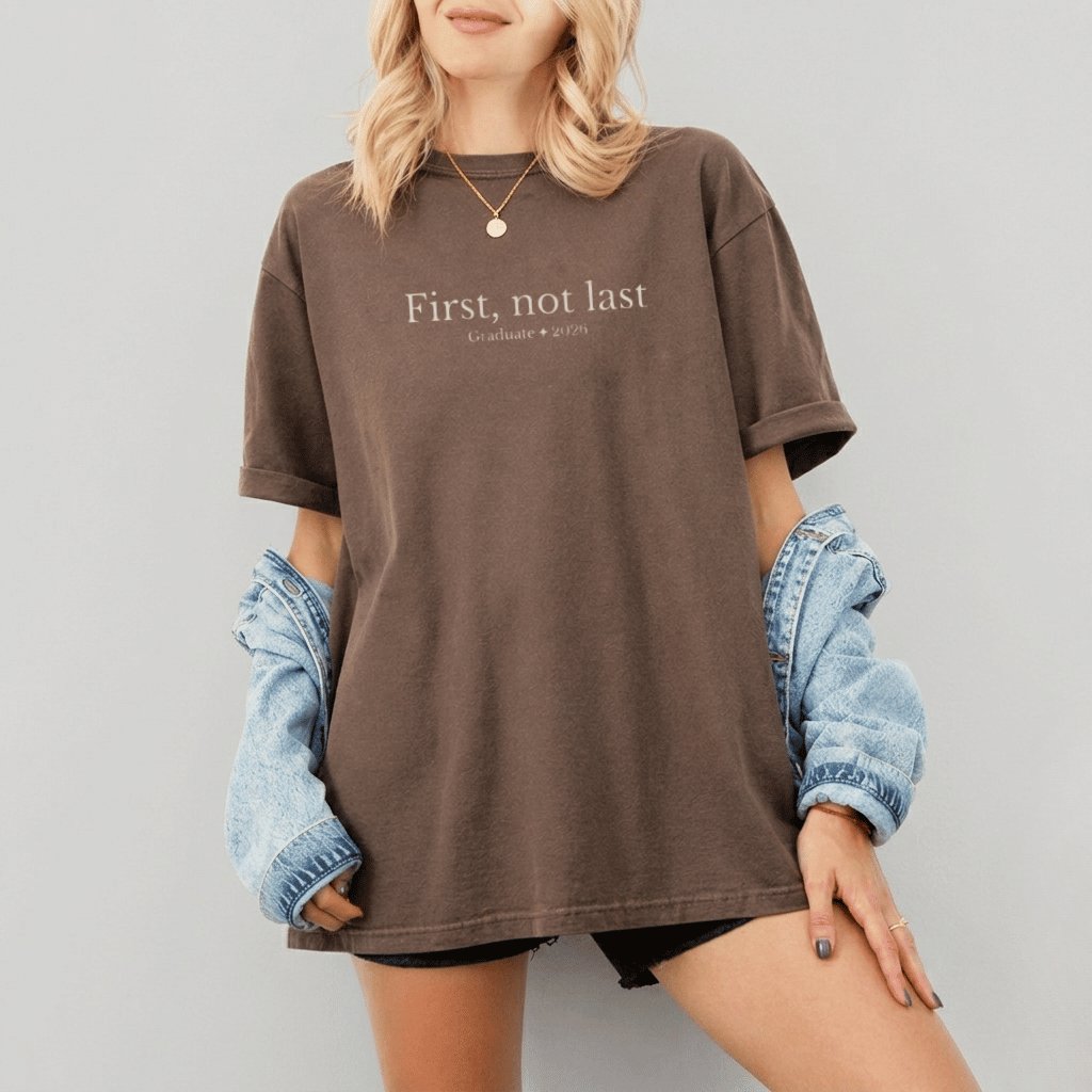 First Not Last Graduate 2026 Comfort Colors Graduation Tee - back view