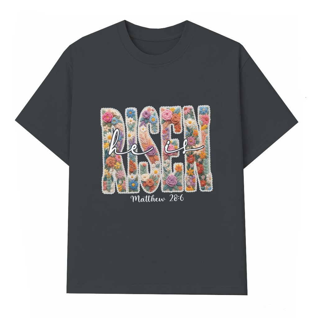 He Is Risen Matthew 28 6 Easter Floral Embroidery Tshirt - front view