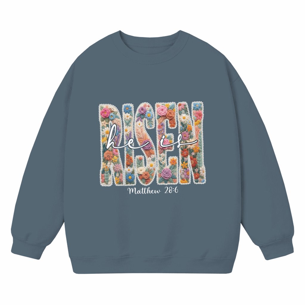 Christian He Is Risen Matthew 28 6 Floral Sweatshirt - front view