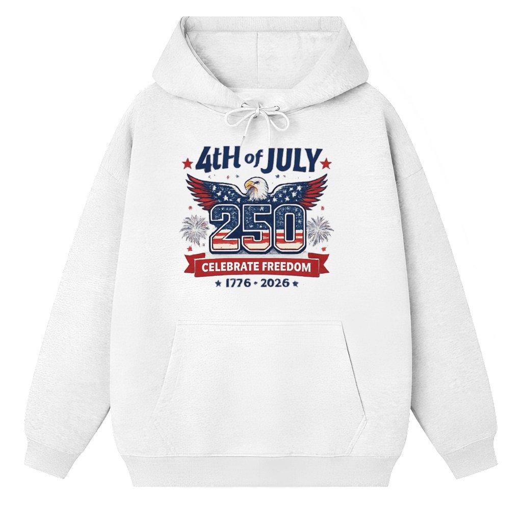 4th of July 250 Years 1776-2026 Hoodie – Independence Day Patriotic Gift - front view