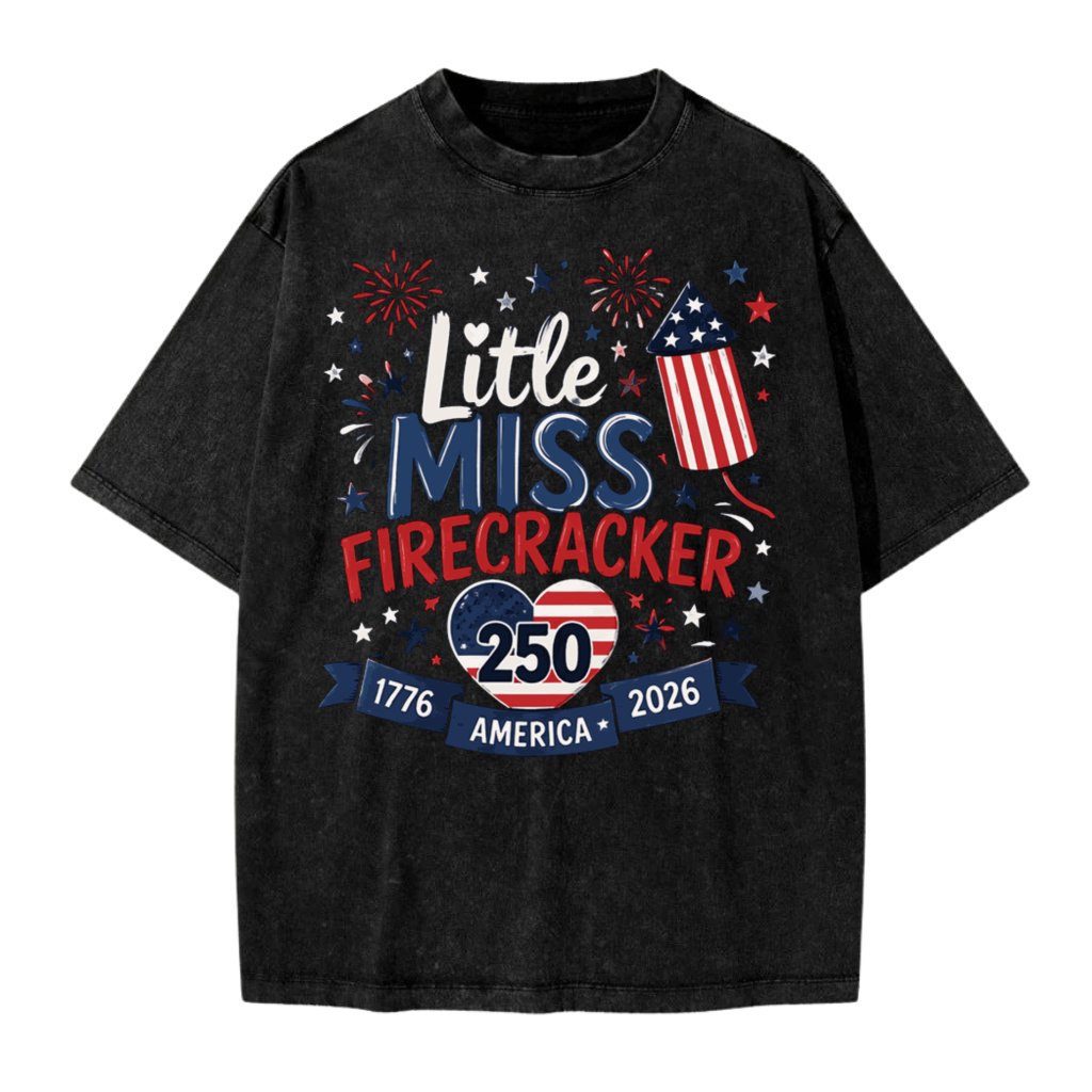 Patriotic Little Miss Firecracker Wash Tee– July 4th Men Or Women Shirt America 250 Celebration - front view